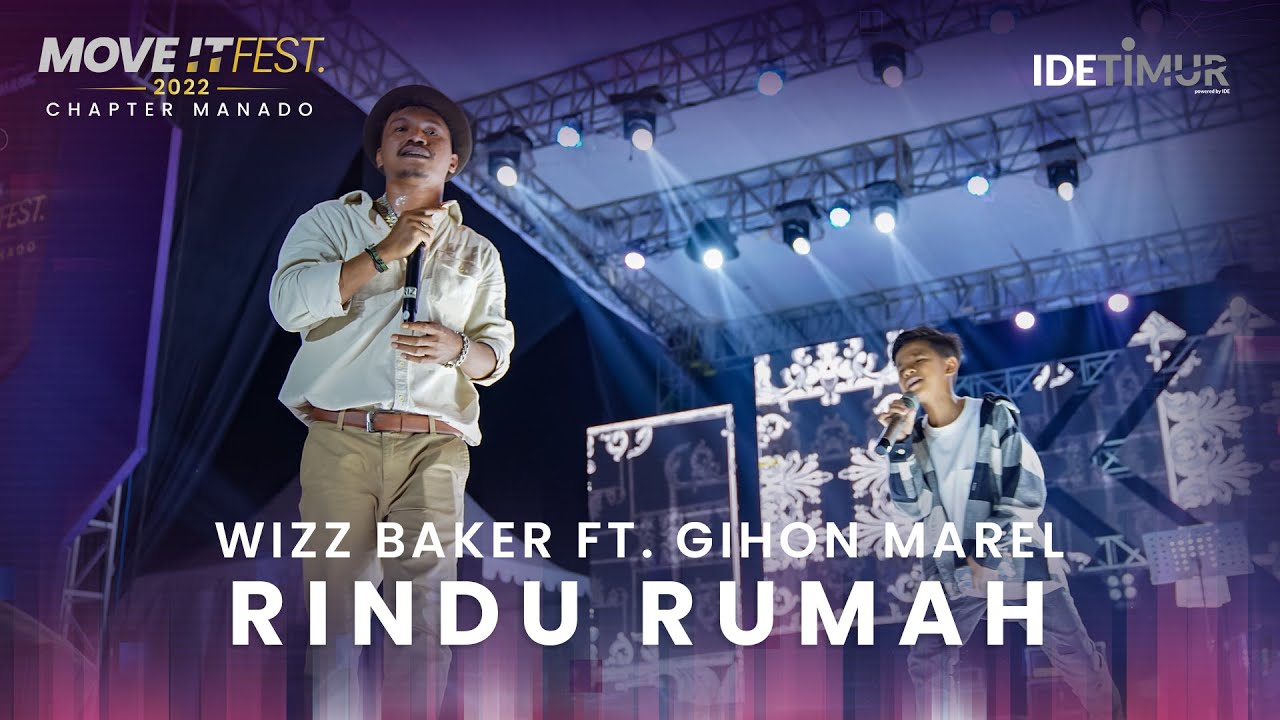 WIZZ BAKER feat. @GIHON MAREL LOIMALITNA - RINDU RUMAH | MOVE IT FEST 2022 Chapter Manado